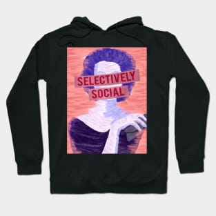 Selectively Social Hoodie